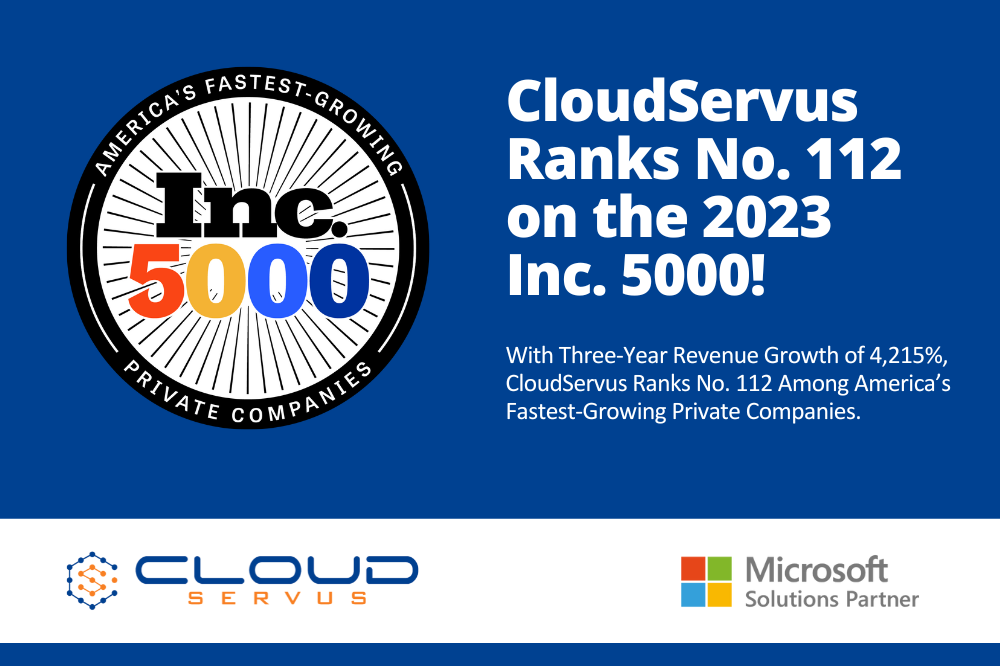 Company Spotlight: CloudServus Ranks No. 112 on the 2023 Inc. 5000